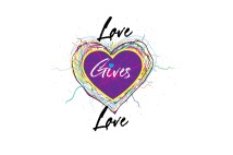 Love Gives Love - A nonprofit humanitarian organization devoted to expressing the act of love through nurturing, helping and healing humanity needs.